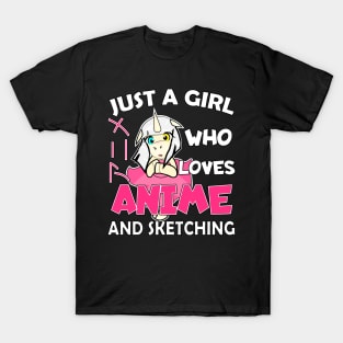 Just a Girl Who Loves anime and sketching T-Shirt